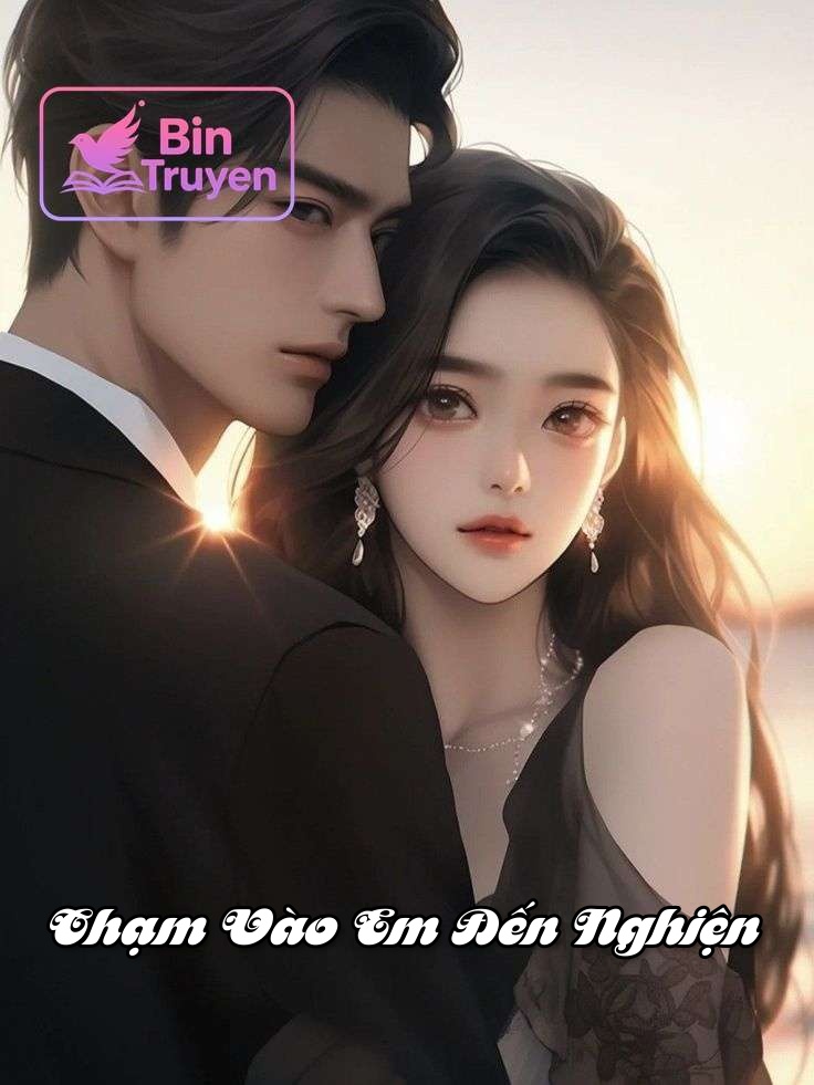 Chạm Vào Em Đến Nghiện