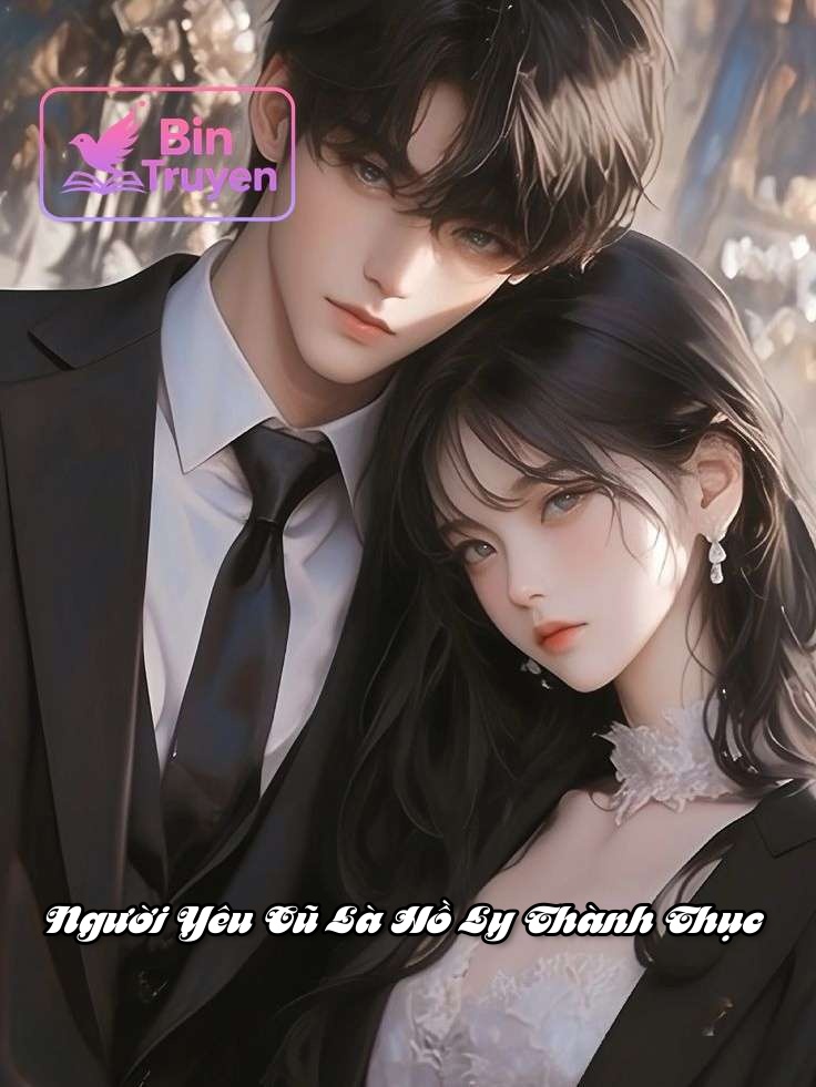 Người Yêu Cũ Là Hồ Ly Thành Thục