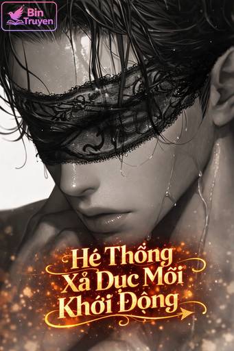 Hệ Thống Xả Dục Mới Khởi Động