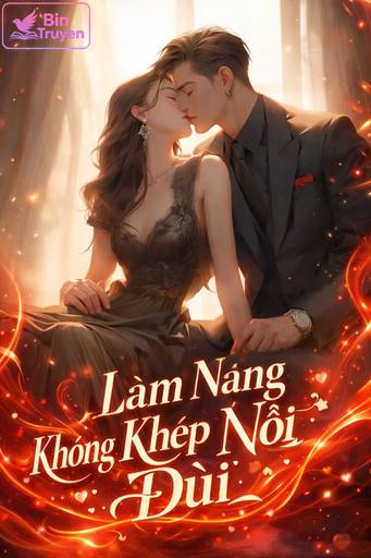 Làm Nàng Không Khép Nổi Đùi