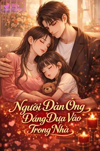 Người Đàn Ông Đáng Dựa Vào Trong Nhà