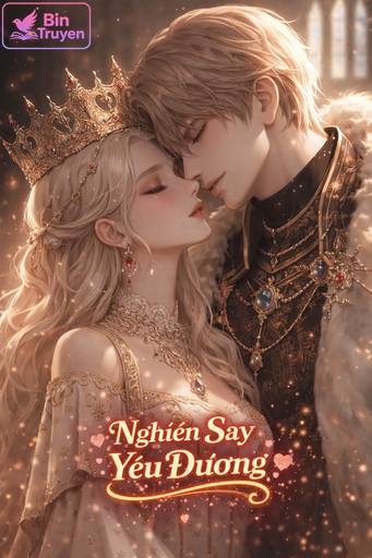 Nghiện Say Yêu Đương